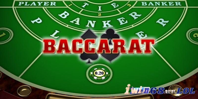 Về game bài Baccarat IWIN68 cực hot