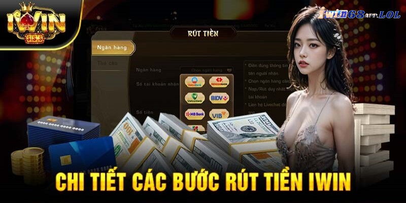 Chi tiết các bước rút tiền IWIN68 cực nhanh chóng