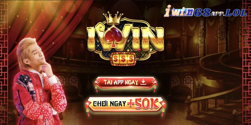 Những ưu điểm khi sử dụng và tải IWIN68