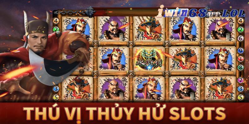 Nổ hũ Thủy Hử là game gì?